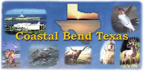 The Texas Coastal Bend - Palacios, Port Lavaca, Rockport, Aransas Pass, Port Aransas, Ingleside, Portland, Corpus Christi,Victoria, Goliad, Cuero, Refugio, Kingsville, George West and Three Rivers 